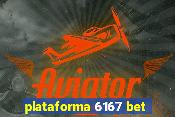 plataforma 6167 bet